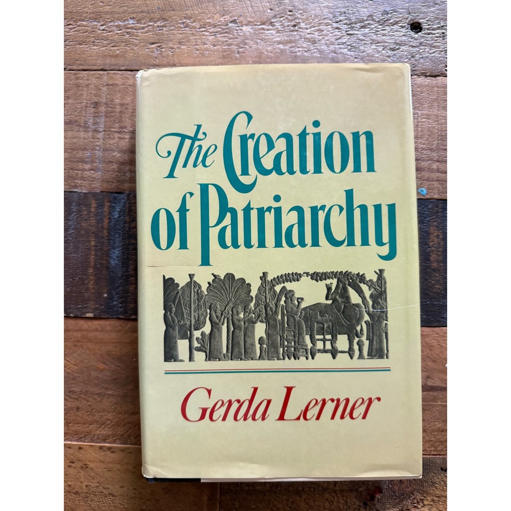 The Creation of Patriarchy Gerda Lerner 1986 Hardcover Oxford University Press